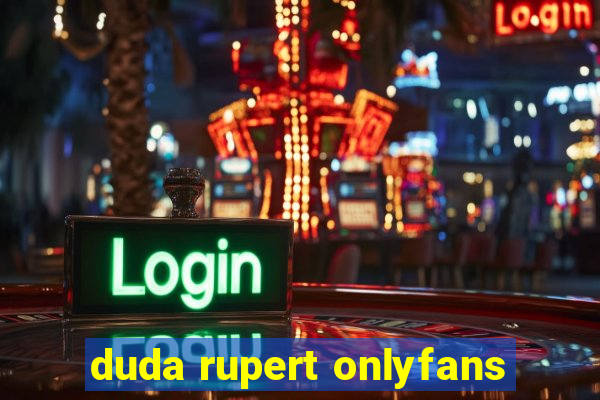 duda rupert onlyfans